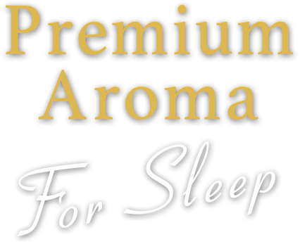 Premium Aroma For Sleep